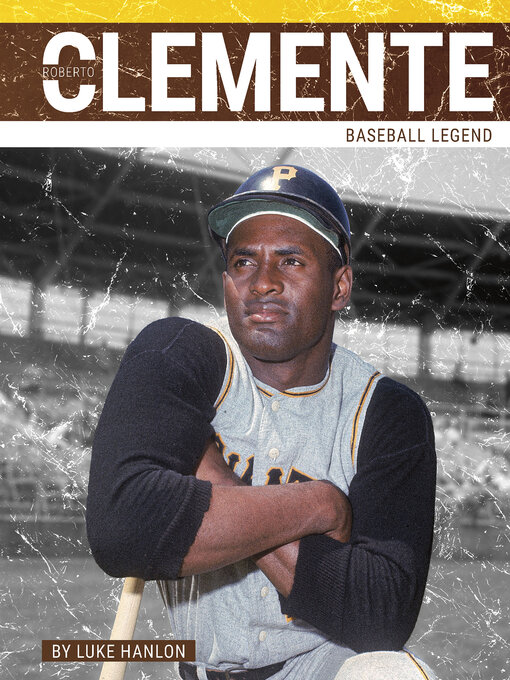Title details for Roberto Clemente by Luke Hanlon - Available